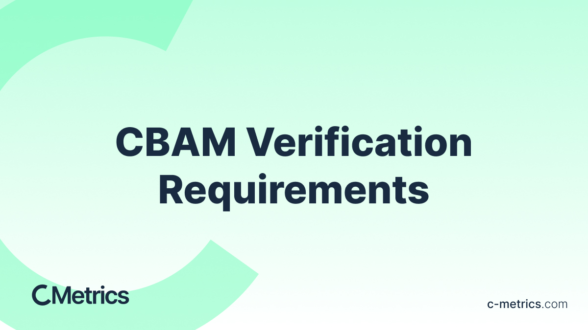 CBAM Verification Requirements: A Guide for Exporters and Importers